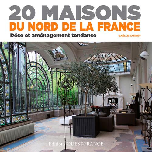 Emprunter 20 maisons du nord de la France. Déco et aménagement tendance livre