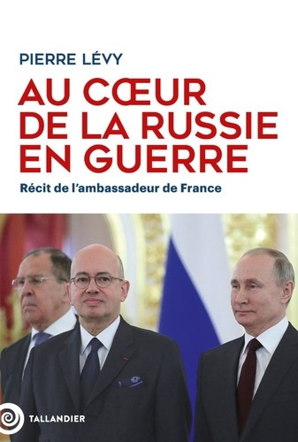 Emprunter Au coeur de la Russie en guerre. Récit de l'ambassadeur de France livre