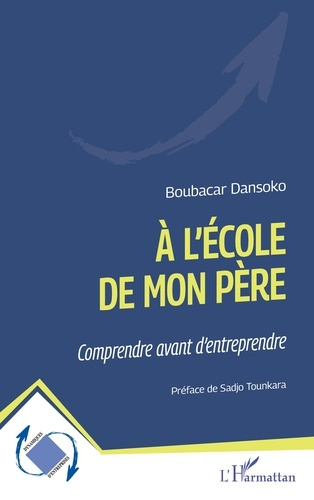 Emprunter A l’école de mon père. Comprendre avant d’entreprendre livre