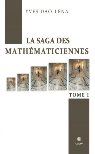 Emprunter La saga des mathématiciennes. Tome 1 livre