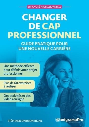 Emprunter Changer de cap professionnel. Le manuel pratique pour une nouvelle carrière livre