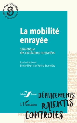 Emprunter La mobilité enrayée. Sémiotique des circulations contrariées livre
