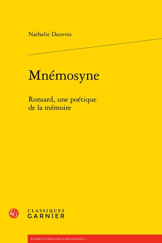 Emprunter MNEMOSYNE. RONSARD, UNE POETIQUE DE LA MEMOIRE. livre
