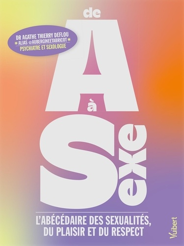 Emprunter De A à Sexe. L’abécédaire des sexualités, du plaisir et du respect livre