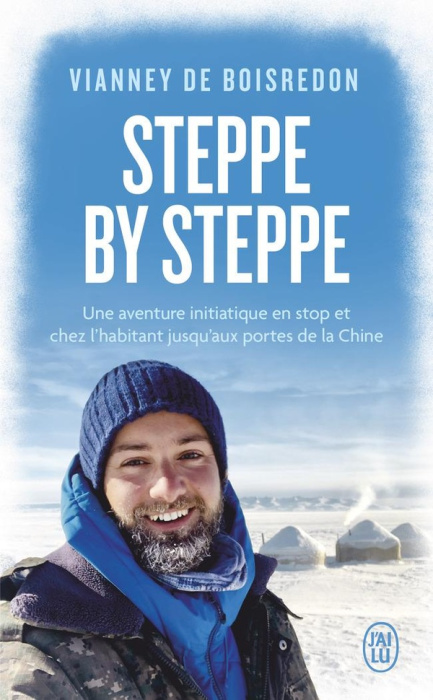 Emprunter Steppe by steppe. Une aventure initiatique en stop et chez l’habitant jusqu’aux portes de la Chine livre