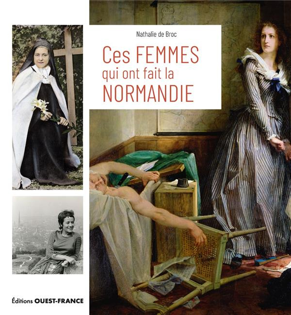 Emprunter Ces femmes qui ont fait la Normandie livre