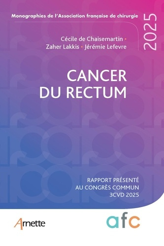 Emprunter Cancer du rectum. Rapport présenté au congrès commun 3 CVD 2025 livre