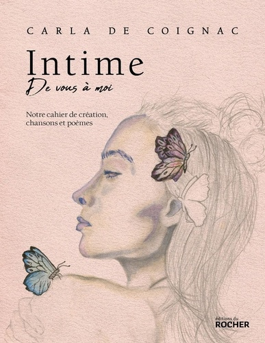 Emprunter Intime - De vous à moi. Notre cahier de création, chansons et poèmes livre