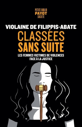 Emprunter Classées sans suite. Les femmes victimes de violences face à la justice livre