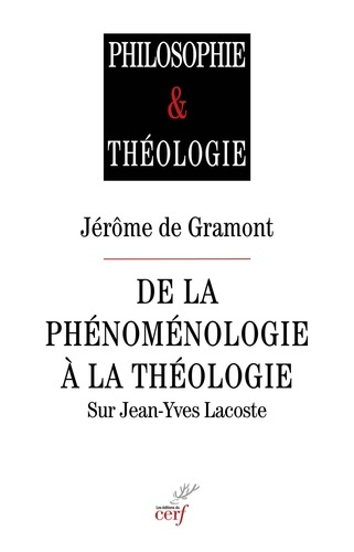 Emprunter De la phénoménologie à la théologie. Sur Jean-Yves Lacoste livre