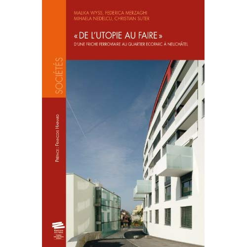 Emprunter De l'utopie au faire. D'une friche ferroviaire au quartier Ecoparc à Neuchâtel livre