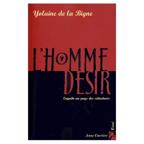 Emprunter L'homme désir. Enquête au pays des séducteurs livre