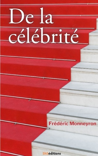 Emprunter De la célébrité. De la renommée antique à l'icône numérique. Les nouveaux visages de la gloire. livre