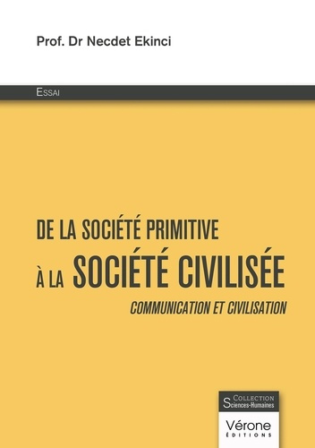 Emprunter De la société primitive à la société civilisée. Communication et civilisation livre