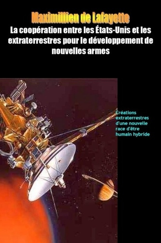 Emprunter La coopération entre les États-Unis les extraterrestres pour le développement de nouvelles armes livre