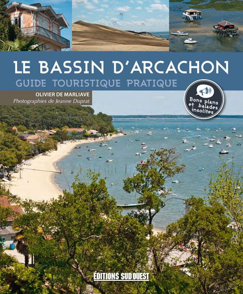 Emprunter Le bassin d'Arcachon. Guide touristique pratique livre