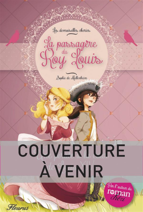 Emprunter Les Demoiselles chéries Tome 3 : Les Protégés du Roi-Soleil livre