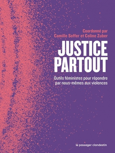 Emprunter Justice partout. Outils féministes pour répondre par nous-mêmes aux violences livre