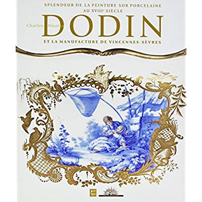 Emprunter Dodin et la manufacture de vincennes-sevres livre