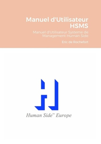 Emprunter Manuel d'Utilisateur HSMS. Manuel d'Utilisateur Systeme de Management Human Side livre