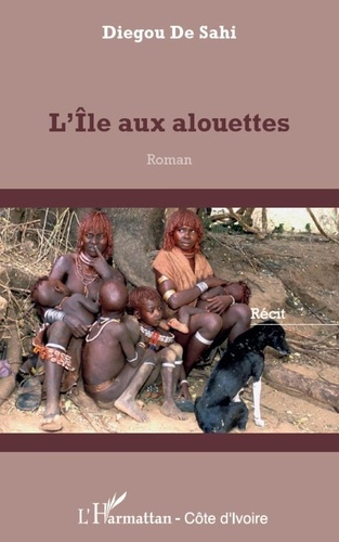 Emprunter L'île aux alouettes. Roman livre