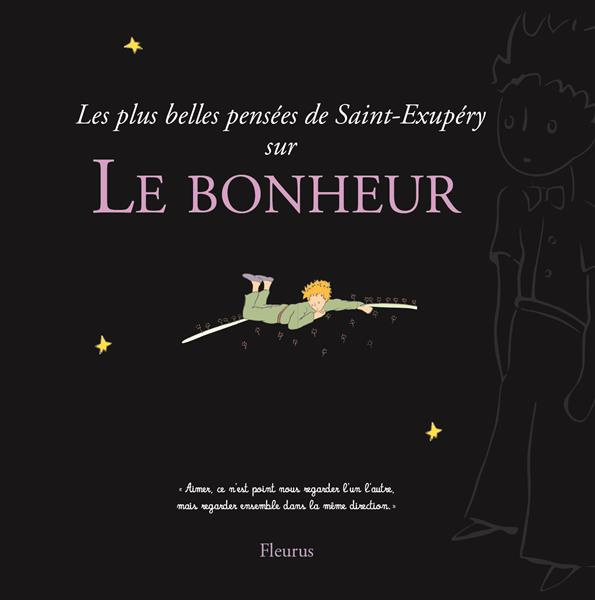 Emprunter Les plus belles pensées d'Antoine de Saint-Exupery sur le bonheur livre