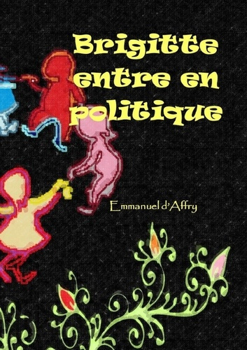 Emprunter Brigitte entre en politique livre