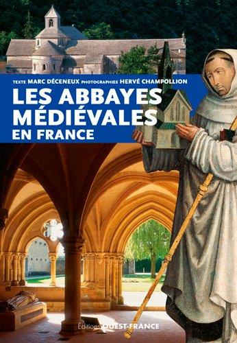 Emprunter Les abbayes médiévales en France livre