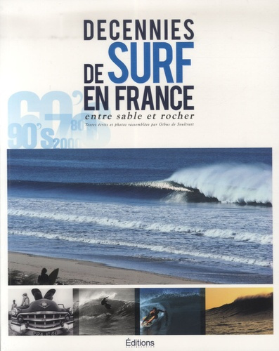 Emprunter Décennies de surf en France. Entre sable et rocher livre
