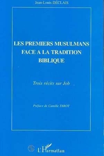 Emprunter Les premiers musulmans face à la tradition biblique. Trois récits sur Job livre