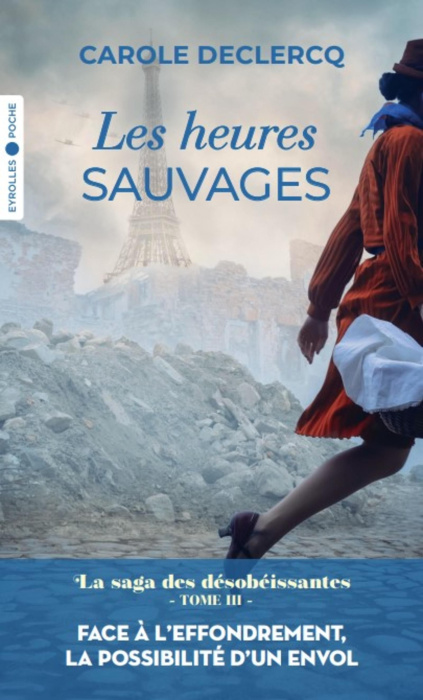 Emprunter La saga des désobéissantes Tome 3 : Les heures sauvages livre
