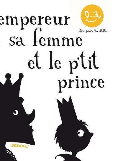 Emprunter L'Empereur, sa femme et le p'tit prince livre
