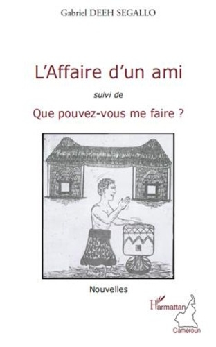 Emprunter L'affaire d'un ami. Suivi de Que pouvez-vous me faire ? livre