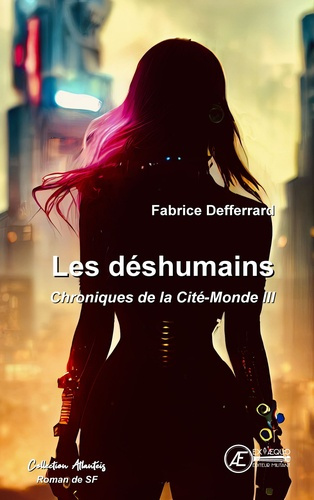 Emprunter Chroniques de la Cité-Monde Tome 3 : Les deshumains livre
