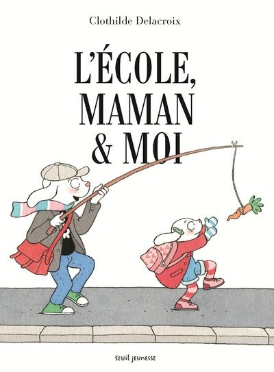 Emprunter L'école, maman & moi livre