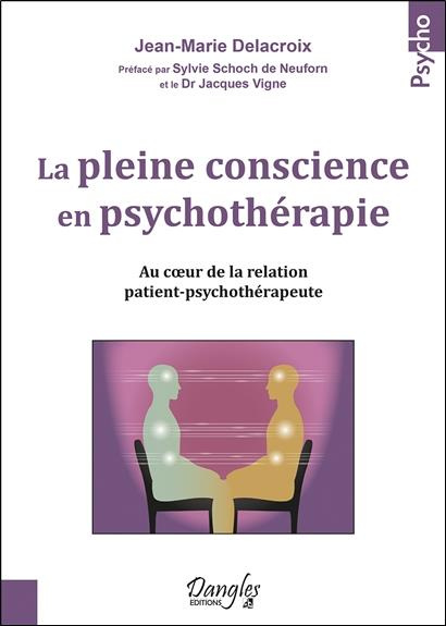 Emprunter La pleine conscience en psychothérapie. Au coeur de la relation patient-psychothérapeute livre