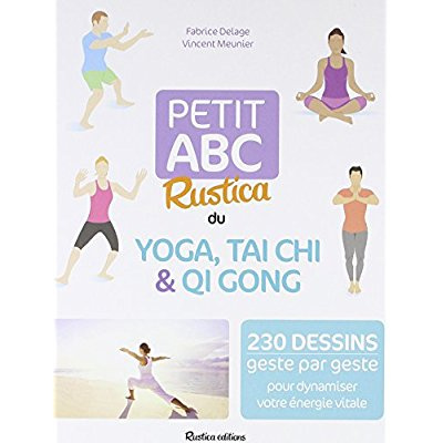 Emprunter Petit ABC Rustica du yoga, tai chi & qi gong livre