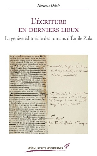 Emprunter L'Écriture en derniers lieux. La genèse éditoriale des romans d’Émile Zola livre