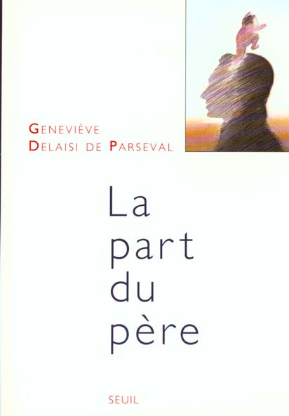 Emprunter LA PART DU PERE. Edition 1998 revue et augmentée livre