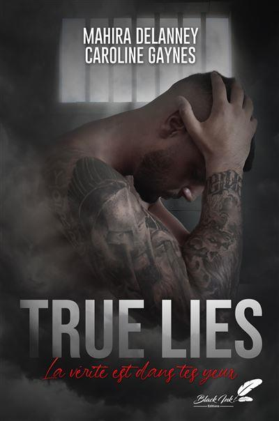 Emprunter True lies - la vérité est dans tes yeux. La verite est dans tes yeux livre