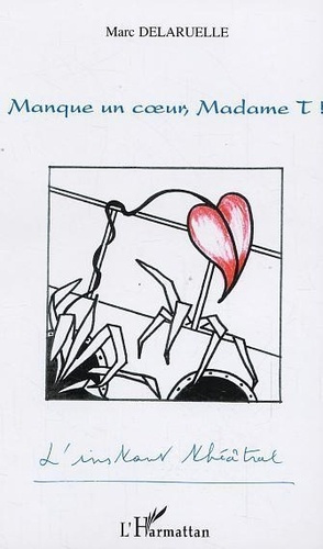 Emprunter Manque un coeur, Madame T! livre