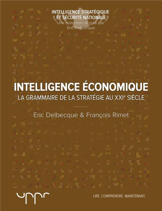 Emprunter L'intelligence économique. La grammaire de la stratégie du XXIe siècle livre