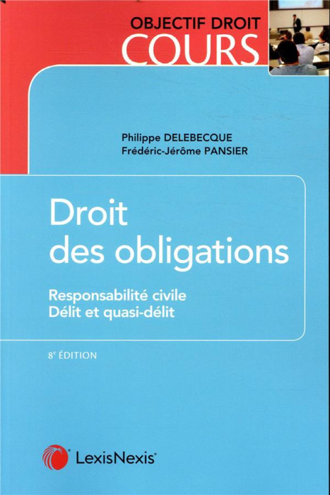 Emprunter Droit des obligations. Responsabilité civile, délit et quasi-délit, 8e édition livre