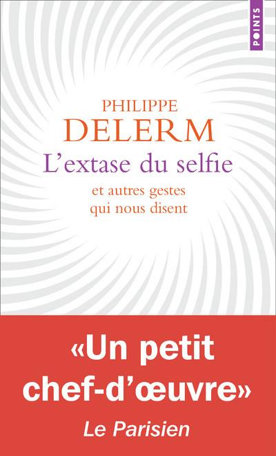 Emprunter L'extase du selfie et autres gestes qui nous disent livre