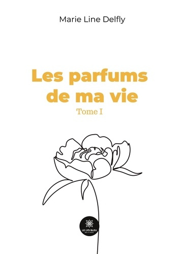 Emprunter Les parfums de ma vie Tome 1 livre