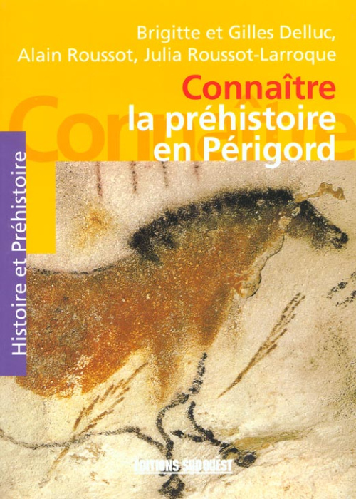 Emprunter Connaitre La Prehistoire En Perigord livre