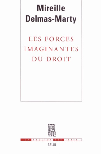 Emprunter Les forces imaginantes du droit. 4 volumes : Tome 1, Le relatif et l'universel ; Tome 2, Le pluralis livre