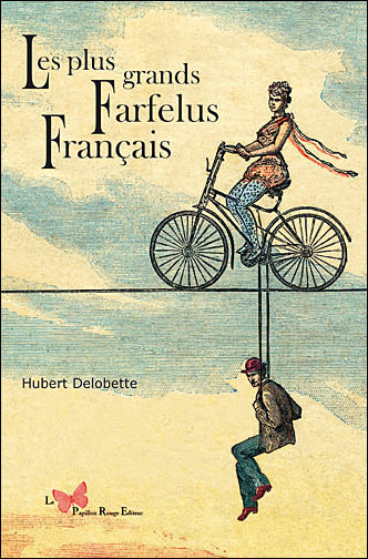 Emprunter Les plus grands farfelus français livre
