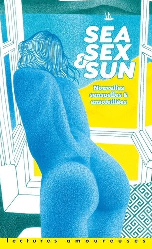 Emprunter Sea, Sex & Sun. Nouvelles sensuelles & ensoleillées livre