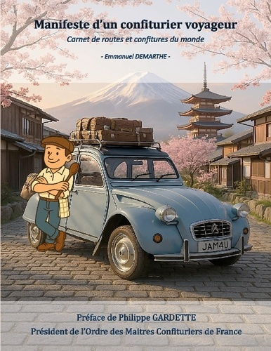 Emprunter Manifeste d'un confiturier voyageur. Carnet de routes et confitures du monde livre